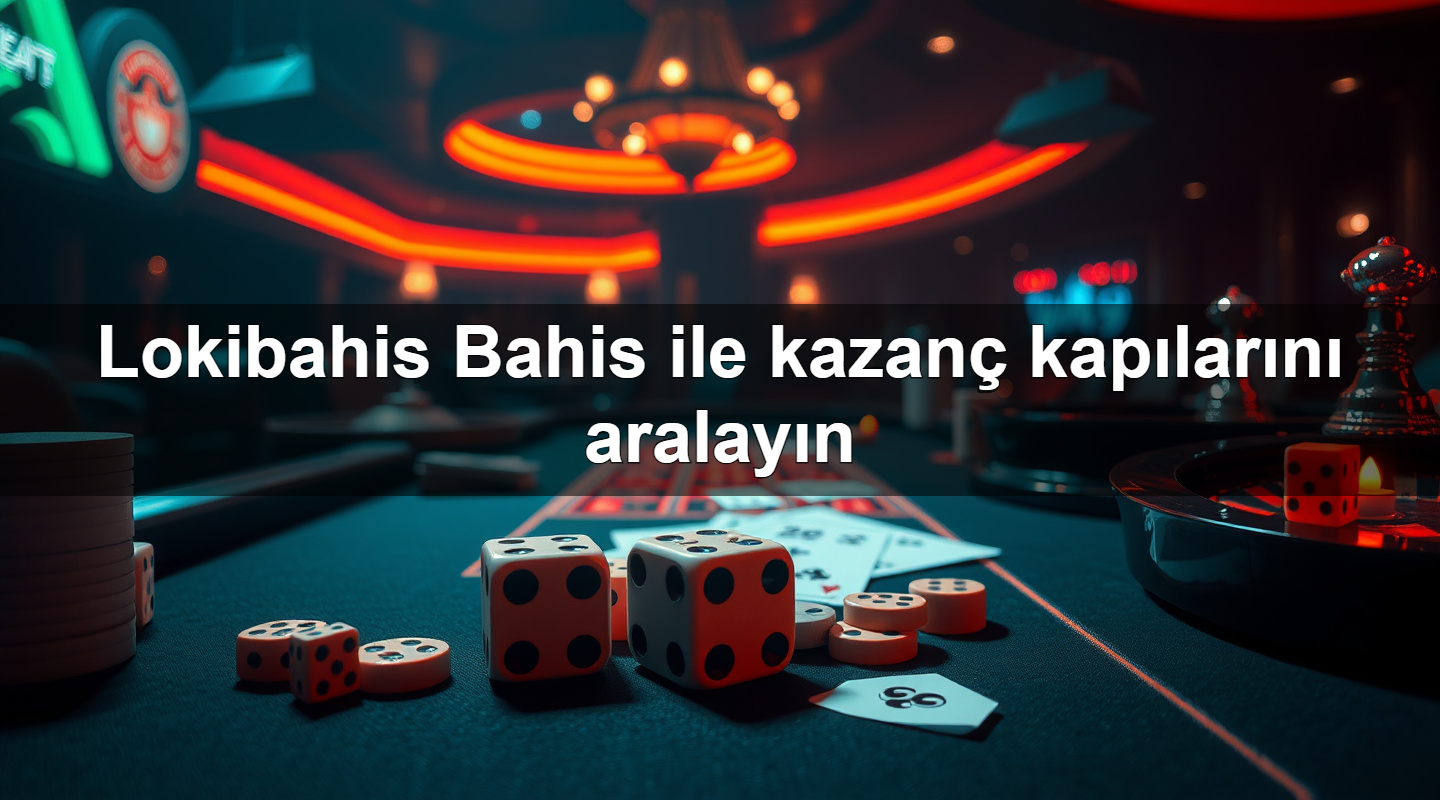 lokibahis bahis ile kazan kap lar n aralay n 1779748544009
