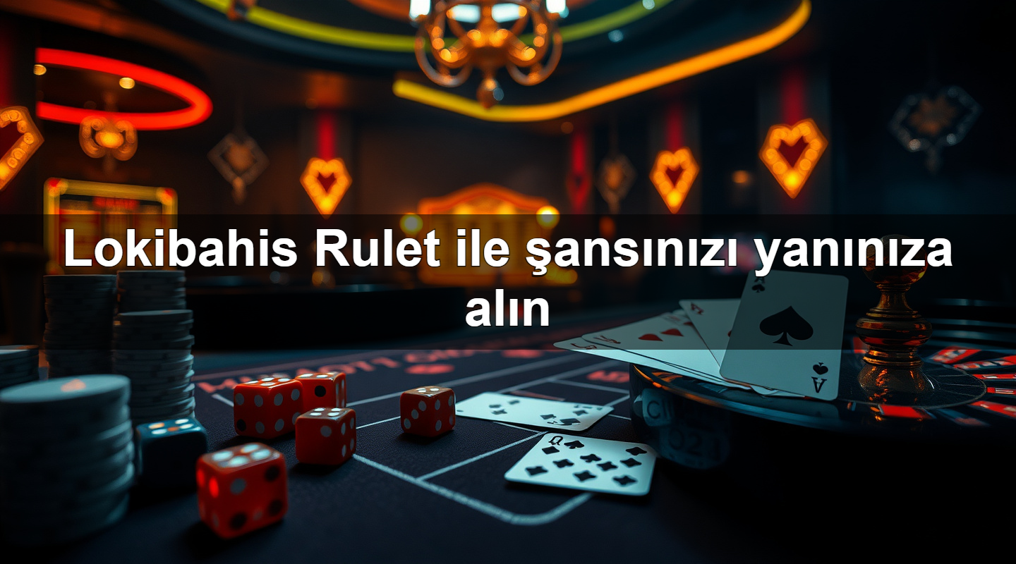 lokibahis rulet ile ans n z yan n za al n 1779748472351
